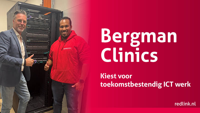 Bergman Clinics kiest voor toekomstbestendig ICT netwerk